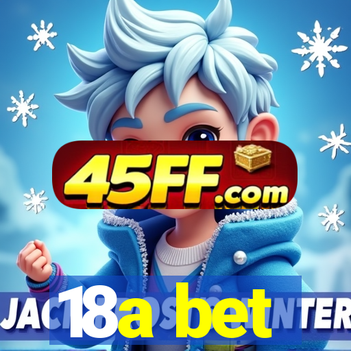 18a bet
